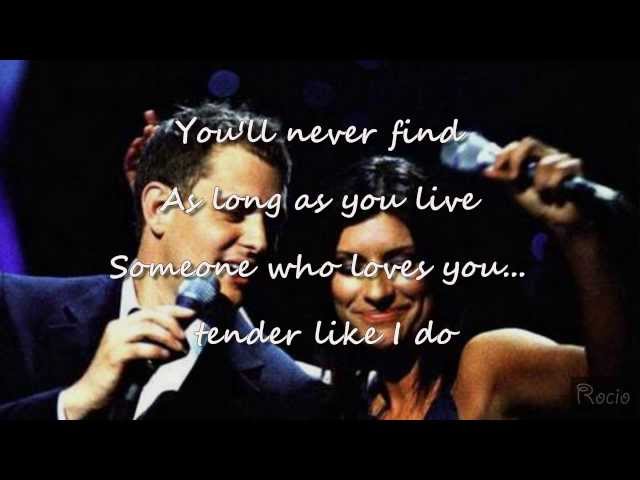 You'll Never Find Another Love Like Mine(LYRICS) ~ MICHAEL BUBLE AND LAURA PAUSINI class=