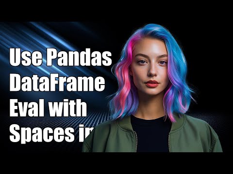 How to Use Pandas DataFrame eval with Spaces in Column Names
