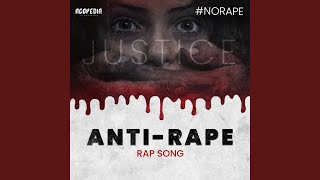 Anti-Rape Rap Song: No Rape (Justice for Every Vicitim)