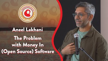 The Problems with Money In (Open Source) Software | Aneel Lakhani | Monktoberfest 2023