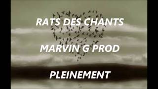 NOUVEAU RAP FRANCAIS RATS DES CHANTS MARVIN G PROD PLEINEMENT