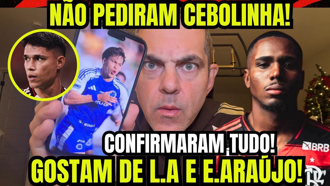 DIRIGENTE DO CRUZEIRO. CONFIRMA TUDO! NÃO PEDIRAM CEBOLINHA E GOSTAM DO L. ARAÚJO E EVERTTON…