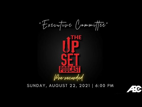 The Up-set Podcast:  "Executive Committee"