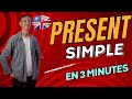 Le prsent simple en anglais en 3 minutes