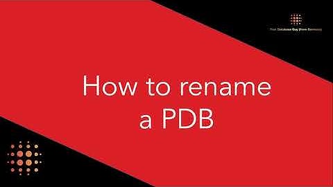 How to rename a PDB