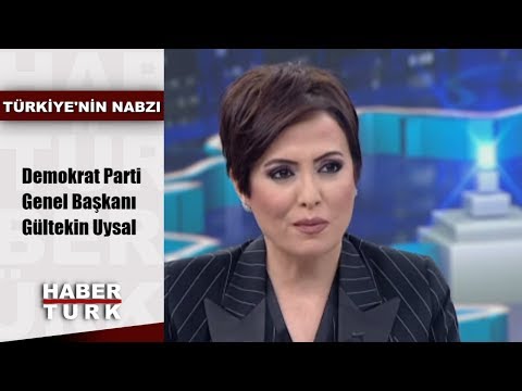 Türkiye'nin Nabzı - 4 Haziran 2018 (Demokrat Parti Genel Başkanı Gültekin Uysal)