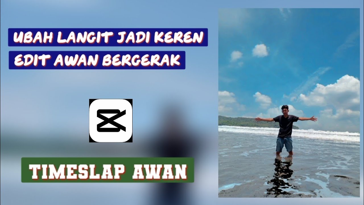 Timeslap Cara Edit Awan Bergerak | Timeslap Awan - Capcut Video Editor - YouTube