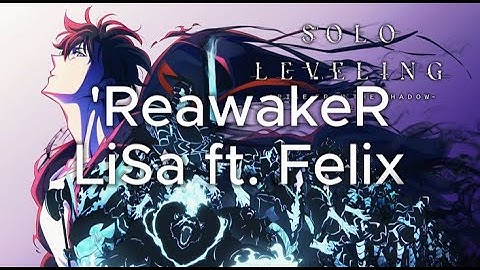 LiSa 'ReawakeR (ft. Felix) 1 hour [Lyrics]