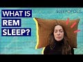 What's REM Sleep - How Much Do You Need?