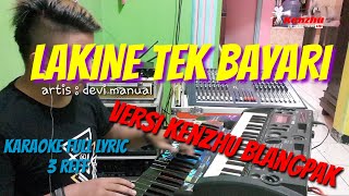 Lakine Tek Bayari  Versi Kenzhu Blangpak  Karaoke 3 Reff   Di Descripsi