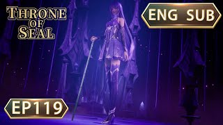 ENG SUB | Throne Of Seal [EP119] english