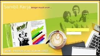 WOW - Produk Hijau Album (1983)