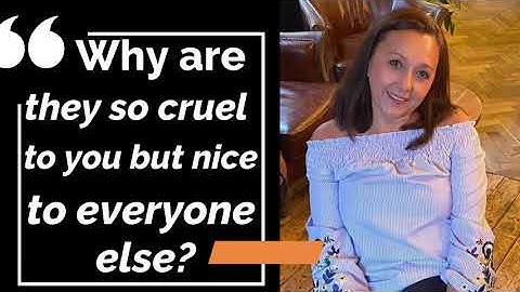 Why is the Narcissist so cruel to you but nice to everyone else?