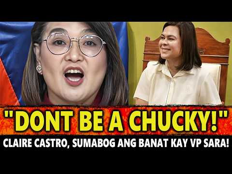 "DONT BE A CHUCKY!" USEC. CLAIRE CASTRO, BUMWELTA SA MAINIT NA BANAT NI VP SARA!