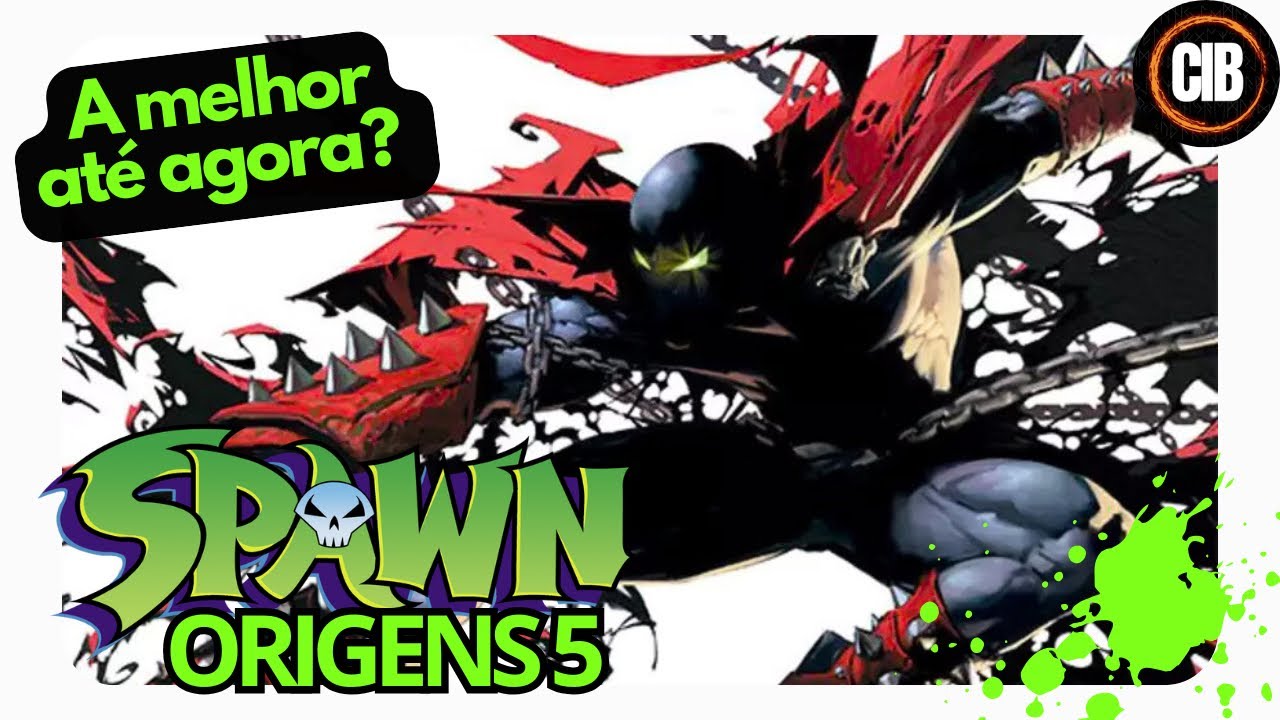 CIB - Spawn origens 5 - A melhor edição até agora?