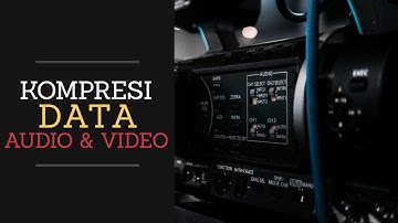 Kompresi Data Audio & Video