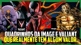 ( CURIOSIDADE ) QUADRINHOS IMAGE E VALIANT QUE VALEM ALGUMA COISA 