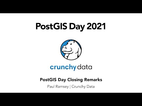 PostGIS Day 2021 Closing