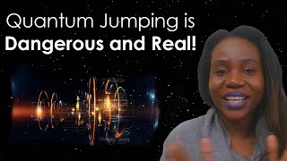 Quantum Jumping is Dangerous and Real! How To KEEP Everything You Gain After You Receive