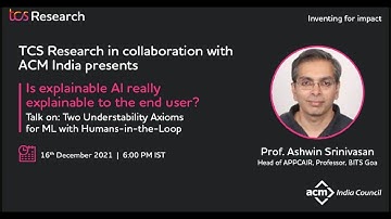 TCS Research Webinar: Is Explainable AI explainable to the end user?