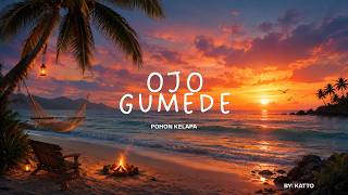 OJO GUMEDE - Pohon Kelapa