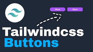 Styling Buttons Using Tailwindcss
