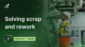 Product Demo - Root Cause Scrap and Rework With L2L