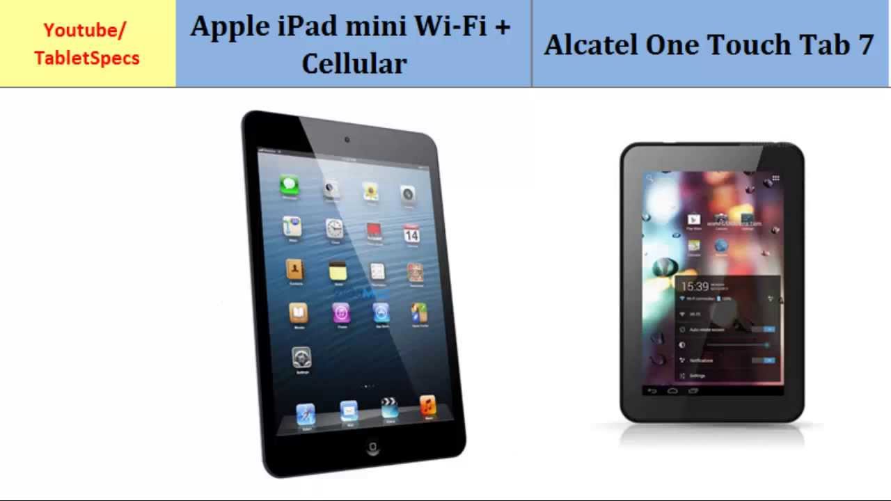 Apple iPad mini Wi-Fi + Cellular and Alcatel One Touch Tab 7, compare specs