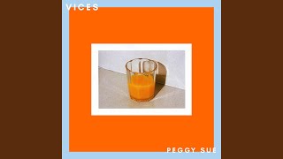 Video thumbnail of "Peggy Sue - Vices"