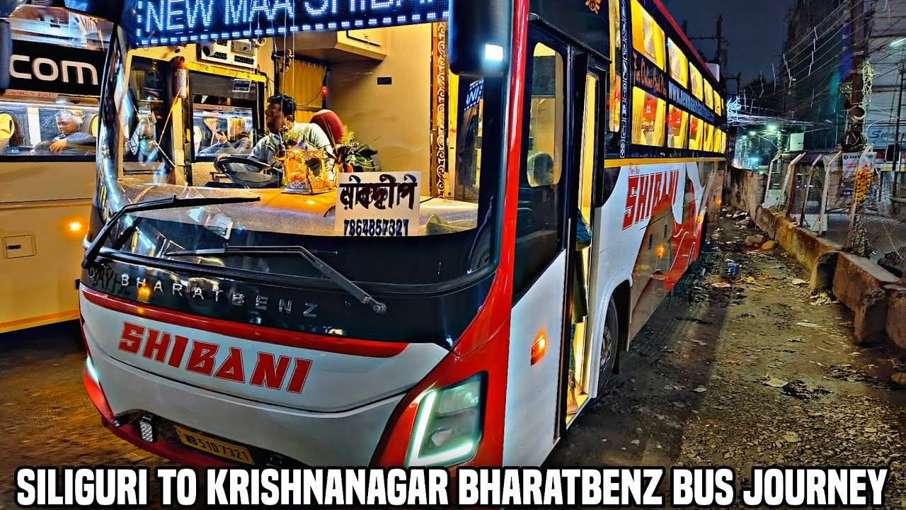 Siliguri To Krishnanagar BharatBenz Sleeper Bus Journey | New Maa Shibani Travels | BharatBenz Bus