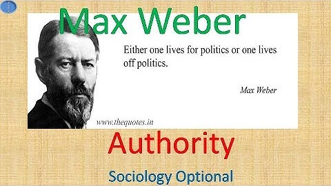 Max Weber Authority Sociology optional UPSC CSE