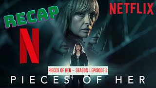 Pieces Of Her – Season 1 Episode 8 Recap