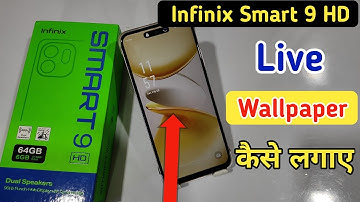 Infinix smart 9 hd me live wallpaper kaise lagaye / Infinix smart 9 hd wallpaper download kaise kare