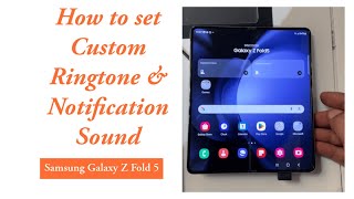 Samsung Galaxy Z Fold 5: How to set custom Ringtone and Notification Sound