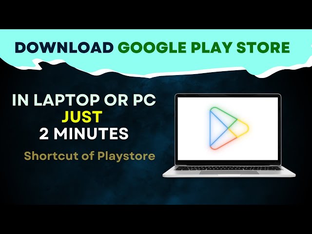 How to Download Playstore in Laptop