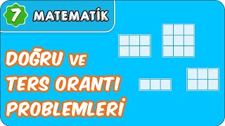 Doğru Ve Ters Orantı Problemleri 7. Sınıf Matematik Kampı