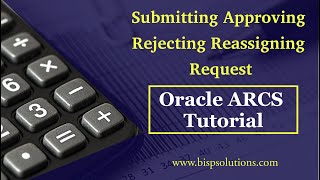 Oracle ARCS Submitting Approving Rejecting Reassigning Request | Oracle ARCS Consultants | ARCS Jobs Net Worth