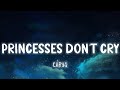 Princesses Don't Cry - CARYS [Lyrics/Vietsub]