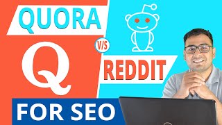 Quora Vs Reddit | Major Differences | Which is Better for Content Marketing & Link Building | Quora Vs Reddit | Major Differences | Which is Better for Content Marketing & Link Building |