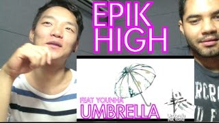 Epik high (에픽하이) - Umbrella (Feat. Younha) (우산) REACTION