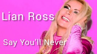 Lian Ross -  Say You’ll Never (Piano Version)