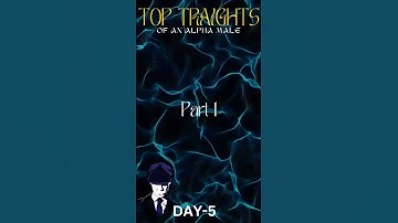 Top Traits of an Alpha Male 💪🔥 (Part 1)