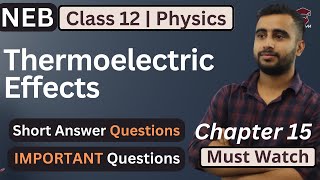 Thermoelectric Effects || Important Short Questions/ Solutions || Class 12 Physics || NEB -Gurubaa
