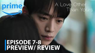 A Love Other Than Yours 2026 K-Drama | Episode 7-8 Pre&Review | Ahn Eun-jin | Seo Kang-jun | Jo Aram