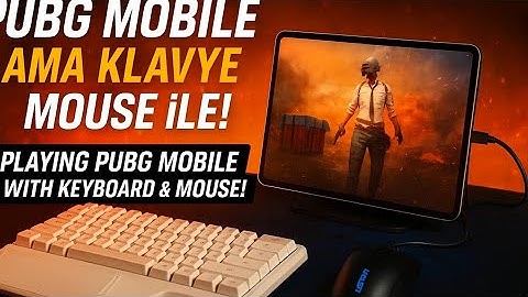 Play with Pubg Mobile keyboard mouse - Pubg Mobile klavye mouse ile oynamak New Mod