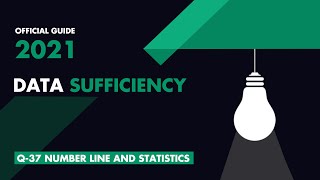 GMAT Official Guide 2021 | Data Sufficiency Q 37