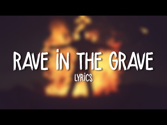 AronChupa, Little Sis Nora - Rave in the Grave (Lyrics / Lyric Video) class=