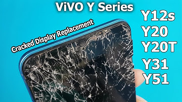 VIVO Y Series | Vivo Y12 / Vivo Y20/ Y20T /Y31/ Y51 Models Display Screen Replacement Process