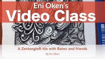 Zentangle Video Class at enioken.com with Baton and friends