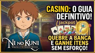 Ni no Kuni Wrath of the White Witch - Como Vencer no Casino!
